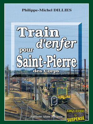 cover image of Train d'enfer pour Saint-Pierre-des-Corps